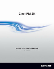 Christie Cine-IPM 2K Guide De Configuration
