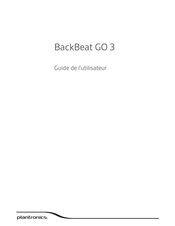 Plantronics BackBeat GO 3 Guide De L'utilisateur