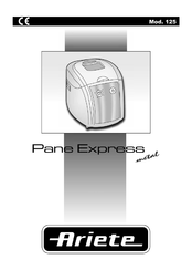 ARIETE 125 Pane Express metal Mode D'emploi