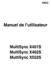 NEC MultiSync X462S Manuel De L'utilisateur