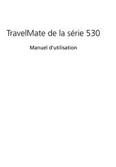 Acer TravelMate 530 Série Manuel D'utilisation