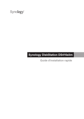 Synology DiskStation DS416slim Guide D'installation Rapide