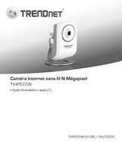 TRENDnet TV-IP572W Guide D'installation Rapide