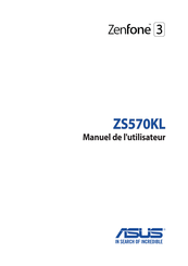 Asus Zenfone 3 ZS570KL Manuel De L'utilisateur