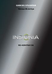 Insignia NS-42E470A13A Guide De L'utilisateur