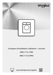 Whirlpool AWG 1112 S/PRO Consignes D'installation, Utilisation Et Sécurité