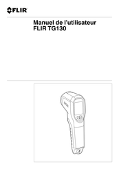FLIR TG130 Manuel De L'utilisateur