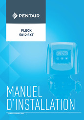 Pentair FLECK 5812 SXT Manuel D'installation