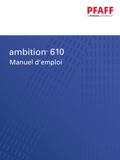 Pfaff ambition 610 Mode D'emploi