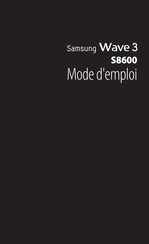 Samsung Wave 3 S8600 Mode D'emploi
