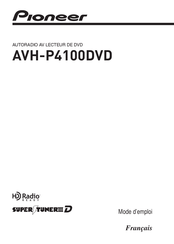 Pioneer AVH-P4100DVD Mode D'emploi