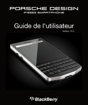 Blackberry PORSCHE DESIGN P'9983 Guide De L'utilisateur