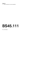 Gaggenau BS45.111 Manuel D'utilisation Et Notice D'installation