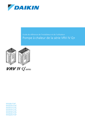Daikin VRV IV Q+ Série Guide De Référence De L'installateur Et De L'utilisateur