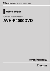 Pioneer AVH-P4000DVD Mode D'emploi