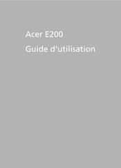 Acer E200 Guide D'utilisation