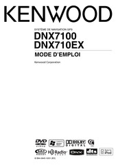 Kenwood DNX710EX Mode D'emploi