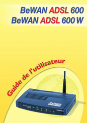 BeWAN ADSL 600 Guide De L'utilisateur