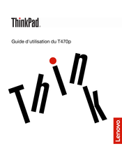 Lenovo ThinkPad T470p Guide D'utilisation