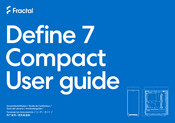 Fractal Define 7 Compact Guide De L'utilisateur