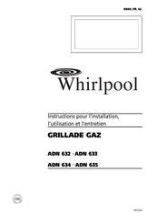 Whirlpool ADN 634 Instructions Pour L'installation, L'utilisation Et L'entretien