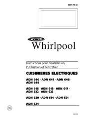 Whirlpool ADN 649 Instructions Pour L'installation, L'utilisation Et L'entretien