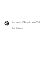 HP DesignJet T940 Série Guide D'utilisation