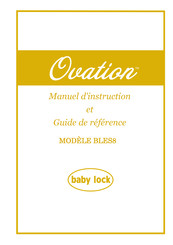 Baby Lock OVATION Manuel D'instruction Et Guide De Référence