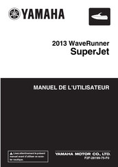 Yamaha 2013 WaveRunner SuperJet SJ700B-M Manuel De L'utilisateur