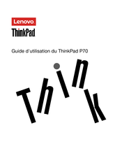 Lenovo ThinkPad P70 Guide D'utilisation