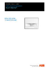 ABB Busch-Wächter 70 MasterLINE 6854-500 AGM Séries Instructions D'utilisation