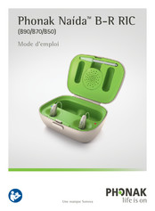 Phonak Naída B70-R RIC Mode D'emploi