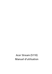 Acer Stream S110 Manuel D'utilisation
