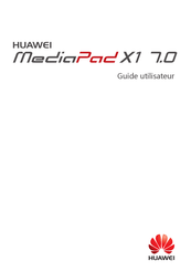 Huawei MediaPad X1 7.0 Guide Utilisateur