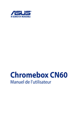 Asus Chromebox CN60 Manuel De L'utilisateur