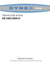 Dynex DX-24E310NA15 Guide De L'utilisateur