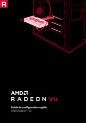 AMD Radeon VII Guide De Configuration Rapide