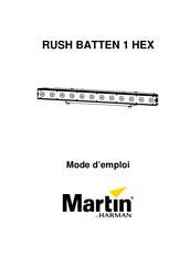 Harman Martin RUSH BATTEN 1 HEX Mode D'emploi