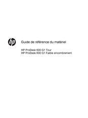Hp ProDesk 600 G1 Guide De Référence