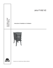 Jotul F 602 V2 Instructions D'installation Et D'utilisation