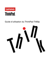 Lenovo ThinkPad T460p Guide D'utilisation