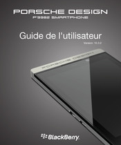 Blackberry PORSCHE DESIGN P'9982 Guide De L'utilisateur