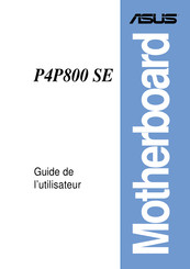 Asus P4P800 SE Guide De L'utilisateur