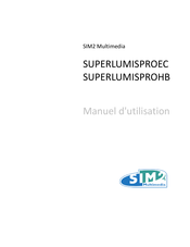 Sim2 Multimedia SUPERLUMISPROHB Manuel D'utilisation