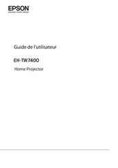 Epson EH-TW7400 Guide De L'utilisateur
