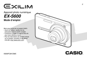 Casio Exilim EX-S600 Mode D'emploi