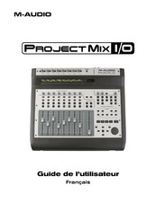 M-Audio ProjectMix I/O Guide De L'utilisateur