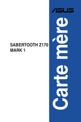 Asus sabertooth Z170 MARK 1 Guide De L'utilisateur