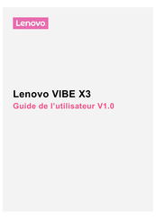 Lenovo VIBE X3 Guide De L'utilisateur
