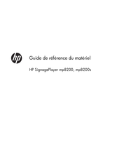 HP SignagePlayer mp8200 Guide De Référence Du Matériel